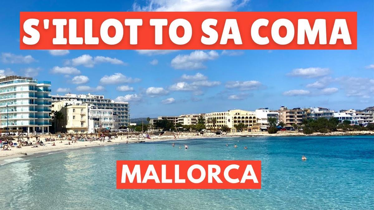 'Video thumbnail for Holiday Guide to S'Illot and Sa Coma, Mallorca (Majorca), Spain, 2021'